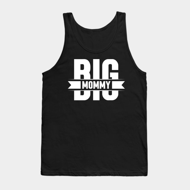 Big Mommy Tank Top by Emma